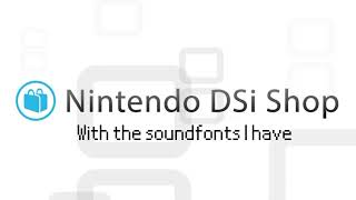 DSi Shop Music  With the soundfonts I have [upl. by Nort]