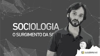 Sociologia  O surgimento da Sociologia [upl. by Ettari741]