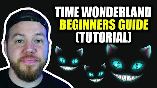 Time Wonderland Tutorial Ultimate Beginners Guide [upl. by Sylvanus]