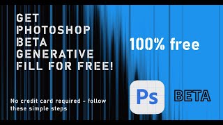 How to Get Photoshop Beta Generative Fill for FREE No Credit Card Required 100 Free [upl. by Edmonds]