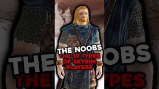 The Noobs  The 10 Types of Skyrim Players [upl. by Ydurt]