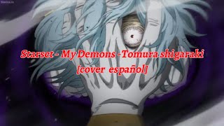 Nightcore  Starset  My Demons Tomura shigaraki cover español latino [upl. by Diehl660]