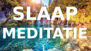 Slaap Meditatie  Heerlijk rustig en ontspannen in slaap vallen [upl. by Cilka204]