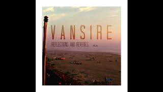 Vansire  Reflections and Reveries Full Album [upl. by Ri]