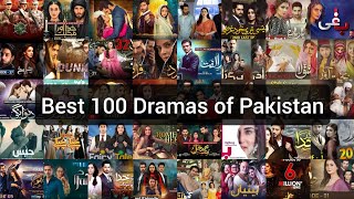 Top 100 Pakistani dramas  Best 100 Pakistani dramas [upl. by Aver262]