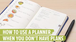 How To Use A Planner When You Don’t Have Plans [upl. by Nonohcle]