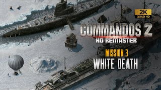 Commandos 2 HD Remaster  White Death Mission 3  Aggressive Mode Walkthrough 1440p [upl. by Eizeerb]