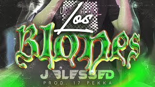 JBlessed  Los Blones prod17pekka [upl. by Epp]