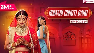 Humari Chhoti Bahu  Ep 01  Pocket FM Story In Hindi [upl. by Eenhat149]