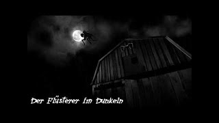 HP Lovecraft Der Flüsterer im Dunkeln [upl. by Retluoc453]