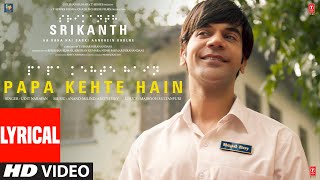 SRIKANTH PAPA KEHTE HAIN Lyrics  RAJKUMMAR RAO  UDIT NARAYAN ANANDMILIND ADITYA D BHUSHAN K [upl. by Meridel]