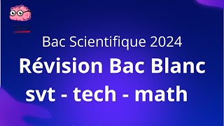 Révision Bac Blanc 2024 Bac Scientifique [upl. by Jenda]