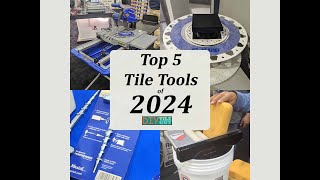 Top 5 New Tile Tools and Products of 2024 [upl. by Divaj]