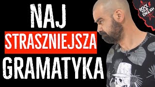 NAJSTRASZNIEJSZA gramatyka angielska  ROCK YOUR ENGLISH 236 [upl. by Josee]