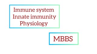 Immunology  Innate immunity  Biochemistry  Physiology  MBBS [upl. by Rheims]