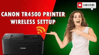 Canon TR4500 Printer WiFi Setup  IJ Start Setup  Canon Printer Wireless Setup [upl. by Atazroglam]