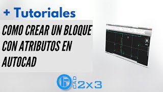 Como Crear un Bloque con Atributos en AutoCAD [upl. by Eraste]