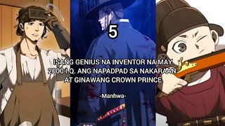 5 Isang Henyong Inventor na aksidenteng NAPADPAD SA NAKARAAN at ginawang Crown Prince [upl. by Anni718]