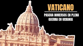 Vaticano Pascua inmersos en plena guerra en Ucrania [upl. by Karie]