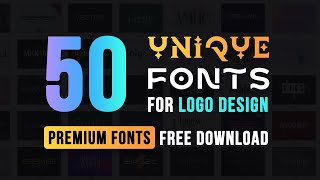 50 Unique Logo Design Fonts For 2023  Premium Fonts Free Download [upl. by Eilarol]