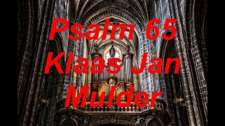 Klaas Jan Mulder Psalm 65 Prachtige Improvisatie kerkorgelmuziek Abonneer voor meer [upl. by Ashleigh297]