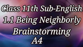 Class 11th SubEnglish 11 Being Neighborly Brainstorming Activity A4 [upl. by Eimiaj779]