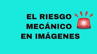 Riesgo Mecánico [upl. by Oringa]