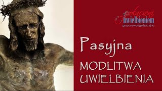 Pasyjna Modlitwa Uwielbienia  Połączeni Uwielbieniem  LIVE [upl. by Aisemaj]