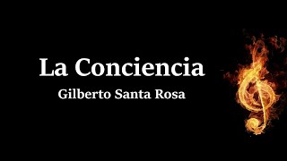 Conciencia Gilberto Santa Rosa Letra [upl. by Gamaliel]