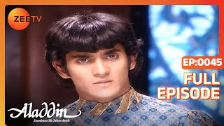 Aladdin Jaanbaaz Ek Jalwe Anek  Ep45  लाल पत्थर क्यों है इतना important  Full Episode  ZEE TV [upl. by Avot]