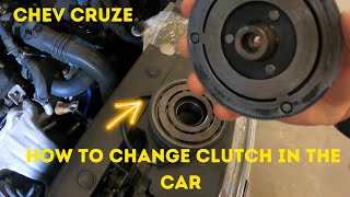 CHEVROLET CRUZE SONIC AC COMPRESSOR CLUTCH REPLACEMENT IN THE CAR AC CLUTCH NOT WORKING FIXED [upl. by Rufina714]