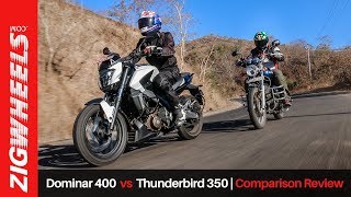 Bajaj Dominar 400 vs Royal Enfield Thunderbird 350  Comparison Review ZigWheelscom [upl. by Henig663]