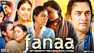 Fanaa Full Movie  Aamir Khan  Kajol  Rishi Kapoor  Kirron Kher  Gautami Kapoor  Review amp Facts [upl. by Amora]