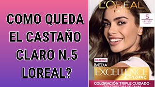 🔴El tinte LOREAL Paris Nro 5 Castaño CLARO es muy oscuro Como queda el color CASTAÑO CLARO😳 [upl. by Llemej]