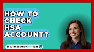 How To Check HSA Account  InsuranceGuide360com [upl. by Becca]