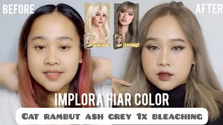 FULL CAT RAMBUT ASH GREY 1X BLEACHING   Implora Hair Color  rinasafitri [upl. by Anyl]