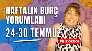 FİLİZ ÖZKOL İLE HAFTALIK BURÇ YORUMLARI  24  30 TEMMUZ [upl. by Reivad538]