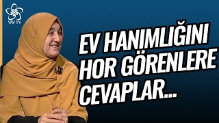 Ev Hanımı Olmak Küçük Düşürücü Bir Şey mi  Saliha Erdim Vav TV [upl. by Snevets]