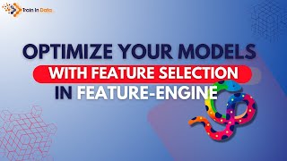 Optimize Your Models with Feature Selection in Feature engine [upl. by Orpha586]