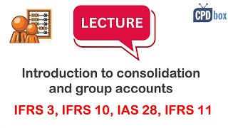 IFRS 3  IFRS 10 Introduction to Consolidation and Group Accounts [upl. by Aliuqaj]