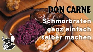 Schmorbraten ganz einfach selber machen 🔥  Rezept  DON CARNE [upl. by Nnateragram]