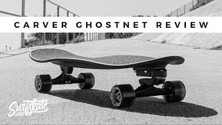 Carver Ghostnet Surfskate Review [upl. by Bowrah24]