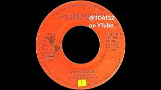 Van Weaver  Back Door of My Mind Artic 1978 Country Rock Nasville [upl. by Hploda]