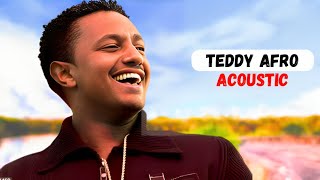 Teddy Afro  Sile Fikir ACOUSTIC  Ethiopian Music [upl. by Menard538]