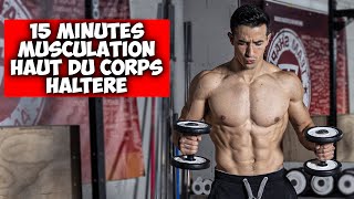 15min musculation haut du corps haltère [upl. by Enitsuga290]