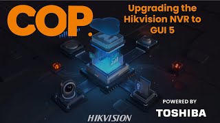 Upgrading the Hikvision NVR to GUI 5 [upl. by Ahsilac106]