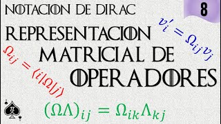 Notación de Dirac  8 Representación Matricial de Operadores [upl. by Merceer368]