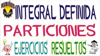 cálculo integral  particiones en un intervalo ejercicio resuelto de integración definida [upl. by Esilenna]