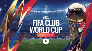 quotDAZN Exclusive Rights 2025 FIFA Club World Cup FREE Live Streaming  How to Watchquot [upl. by Meer355]