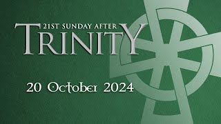 Sermon on 21st Sunday after Trinity 20 October 2024 [upl. by Natica447]